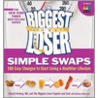 The Biggest Loser Simple Swaps by Melissa Roberson