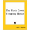 The Black Creek Stopping House door Nellie L. McClung