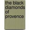 The Black Diamonds Of Provence door Rob Waring