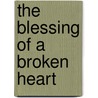 The Blessing of a Broken Heart door Sherri Mandell