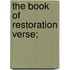 The Book Of Restoration Verse;