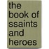 The Book Of Ssaints And Heroes