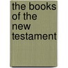 The Books Of The New Testament door George Currie Martin