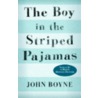 The Boy in the Striped Pajamas by John Boyne