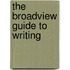 The Broadview Guide To Writing
