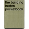 The Building Trades Pocketbook by Schools International C