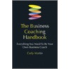 The Business Coaching Handbook by Curly Martin