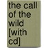 The Call Of The Wild [with Cd]