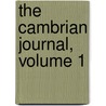 The Cambrian Journal, Volume 1 by Anonymous Anonymous