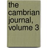 The Cambrian Journal, Volume 3 by Unknown