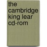 The Cambridge King Lear Cd-Rom by Shakespeare William Shakespeare