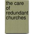 The Care Of Redundant Churches