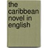 The Caribbean Novel in English