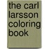 The Carl Larsson Coloring Book