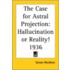 The Case For Astral Projection