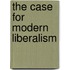 The Case For Modern Liberalism