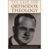 The Case for Orthodox Theology by Edward J. Carnell
