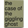 The Case of the Giggling Ghost by Mary-Kate Olsen