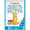 The Case of the Mixed Up Mutts by Dori Hillestad Butler