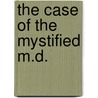 The Case of the Mystified M.D. door K.A. Arenz