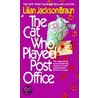 The Cat Who Played Post Office by Lillian Jackson Braun