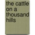 The Cattle on a Thousand Hills