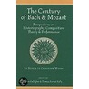 The Century Of Bach And Mozart door Thomas Forrest Kelly