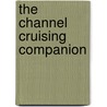 The Channel Cruising Companion by Neville Featherstone