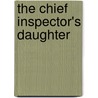 The Chief Inspector's Daughter by Sheila Radley