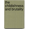 The Childishness And Brutality door Hargrave Jennings