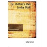 The Children's Own Sunday Book by [Julia] Corner