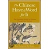 The Chinese Have a Word for It by Richard de Neufville