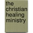 The Christian Healing Ministry