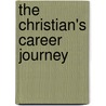 The Christian's Career Journey by Susan Britton Whitcomb