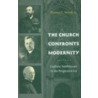 The Church Confronts Modernity door Thomas E. Woods