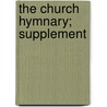 The Church Hymnary; Supplement by Unknown