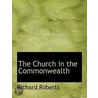 The Church In The Commonwealth door Richard Roberts