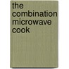 The Combination Microwave Cook door Caroline Young