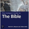 The Compact Guide To The Bible by Martin Manser