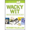The Complete Book of Wacky Wit by Vern McLellan
