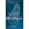 The Complete Guide To Mrcpsych by N. Taylor