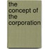 The Concept of the Corporation