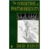 The Condition of Postmodernity by David Harvey