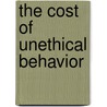The Cost Of Unethical Behavior by Maurizio Bottoni