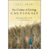 The Crime of Living Cautiously door Lucy Shaw