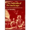 The Dark Side Of The Landscape by John Barrell