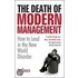 The Death of Modern Management
