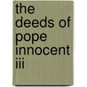 The Deeds Of Pope Innocent Iii door Onbekend