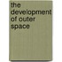The Development Of Outer Space