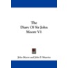 The Diary of Sir John Moore V1 door John T. Moore